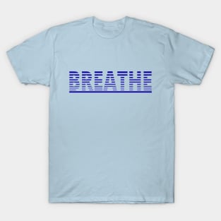 BREATHE T-Shirt